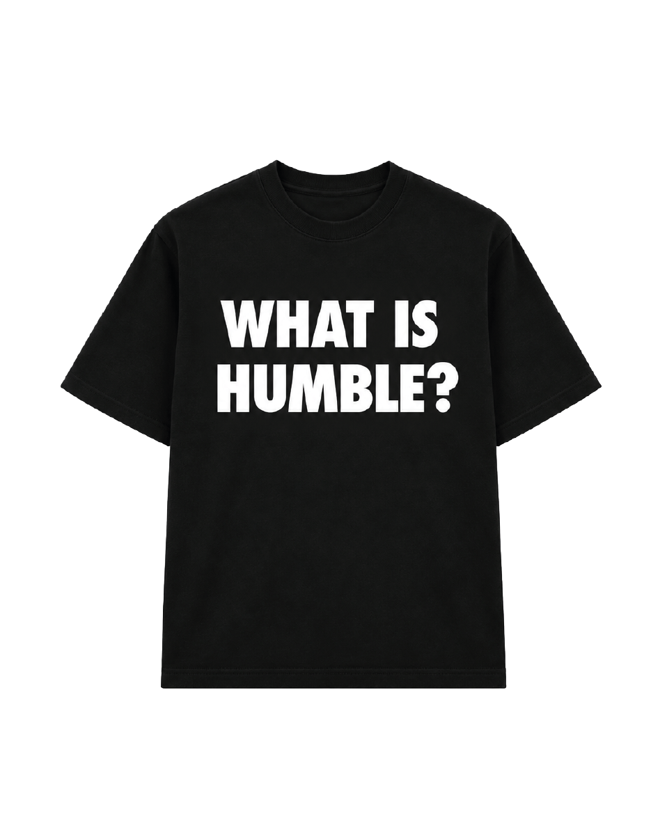 WHAT IS HUMBLE? TEE BLACK