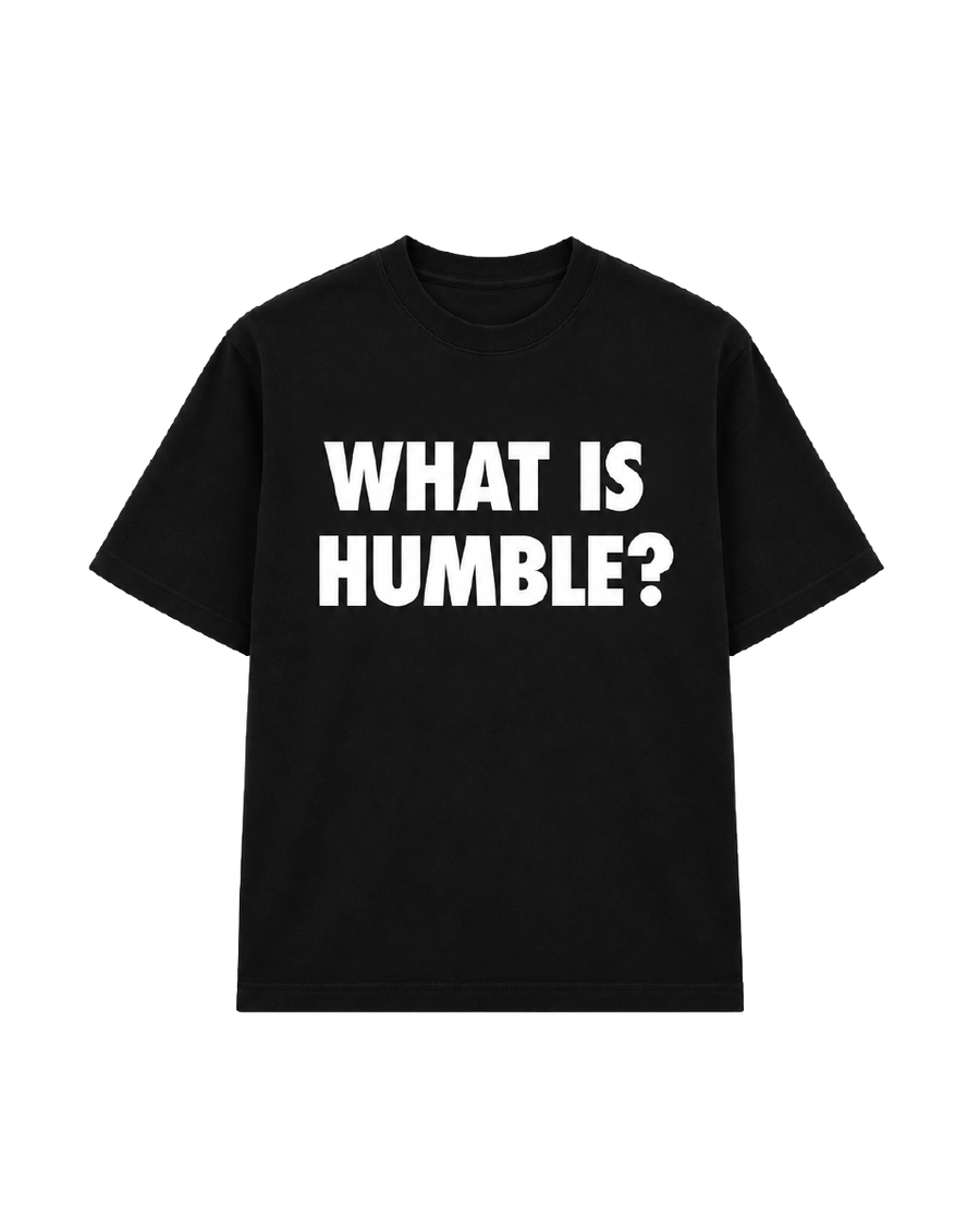 WHAT IS HUMBLE? TEE BLACK